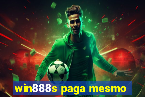 win888s paga mesmo